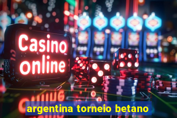 argentina torneio betano